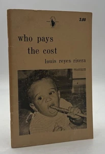 Louis Reyes Rivera Who Pays the Cost SIGNIERT 1977 Nuyorican Poets Cafe Softcover - Bild 1 von 9