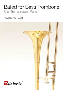 Ballad for Bass Trombone & Piano Sheet Music Jan Van der Roost De Haske Book - Picture 1 of 1