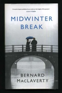 Bernard MacLaverty – Midwinter Break; SIGNED 1st/1st - Picture 1 of 2