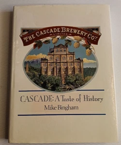Cascade - Taste of History, Tasmanian Hobart brewery by Mike Bingham hardcover - Picture 1 of 15