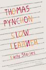 Thomas Pynchon Slow Learner (Paperback)