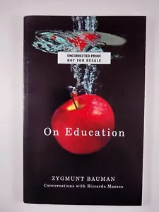 On Education : Conversations with .. by Zygmunt Bauman (2012, TPB) ARC - Proof - Foto 1 di 3