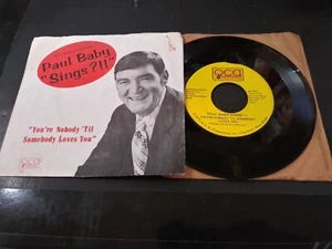 Paul Baby "Sings ? !!" - You're Nobody 'Til Someone QCA Record & Pic Sleeve 1973 - Foto 1 di 5