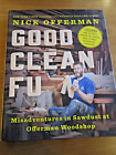 Nick Offerman Good Clean Fun Signed Edition Offerman&#39;s Woodshop DJ/HC First Ed.
