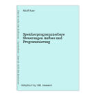 Speicherprogrammierbare Steuerungen Aufbau und Programmierung Auer, Adolf