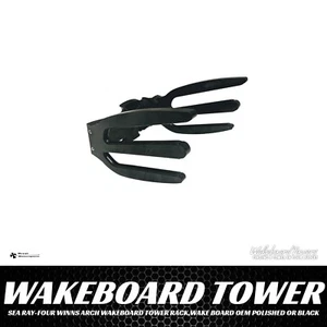 Estante torre de wakeboard Sea Ray-Four Winns arco, tabla de despertar FABRICANTE DE EQUIPOS ORIGINALES pulido o negro - Imagen 1 de 8