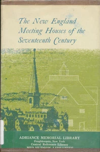 The New England Meeting Houses of the Seventeenth Century - Picture 1 of 1