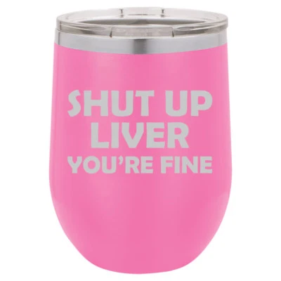 Vaso de vino sin tallo taza de viaje de café vaso apagar hígado estás bien divertido Foto 1 de 4