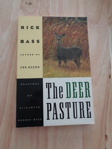 The Deer Pasture by Elizabeth Hughes Bass and Rick Bass SC 1985 - Picture 1 of 1