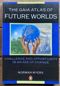 The Gaia Atlas of Future Worlds - Norman Myers (1990 1st Ed. Penguin PB) Society - Picture 1 of 18