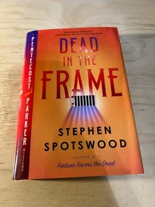 Dead in the Frame: A Pentecost and Parker Mystery Hardcover 2025 by Stephen Spot - Foto 1 di 2