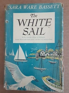 The White Sail Sara Ware Bassett Hardcover Doubleday 1st Edition With DJ - Bild 1 von 7