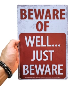 AMERICAN WIT 8"x12" Metal Sign (Beware of Well... Just Beware) - Picture 1 of 5