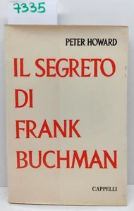Peter Howard Il segreto di Frank Buchman Cappelli 1962 2° ed. numerata - Imagen 1 de 7