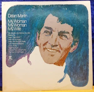 "My Woman, My Woman, My Wife"; Dean Martin; Reprise; RS 6403; 1970; EX - Foto 1 di 4