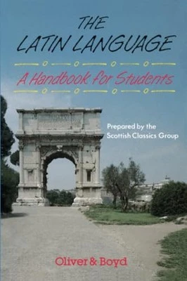 The Latin Language: A Handbook for Students (Oliver & Boyd) by Group Paperback - Image 1 of 2