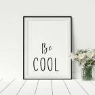 Be Cool Quote Print Motivational Poster Inspirational Artwork