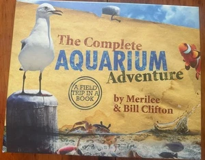 Complete Aquarium Adventure : A Field Trip in a Book by Bill Clifton and Merilee - Picture 1 of 10