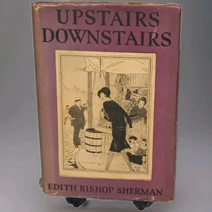 1930 Upstairs, Downstairs By Edith Bishop Sherman; Illustration By Mildred Owen - Picture 1 of 23