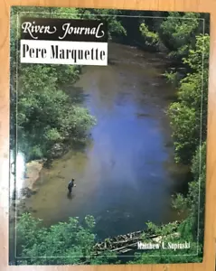 River Journal - Pere Marquette River Michigan - Fly Fishing - Picture 1 of 2