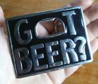 Vintage &quot;Got Beer?&quot; Bottle Opener Belt Buckle BIKER Good Ol&#39; Boy