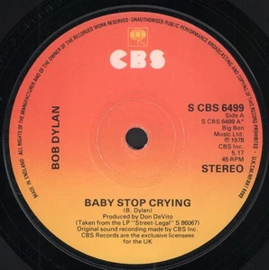 Bob Dylan Baby Stop Crying 7" vinyl UK Cbs 1978 solid centre label SCBS6499 - Picture 1 of 2