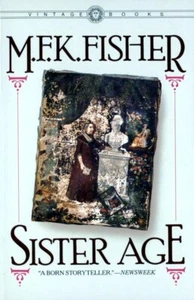 Sister Age - Softcover by M.F.K. Fisher new - Picture 1 of 1