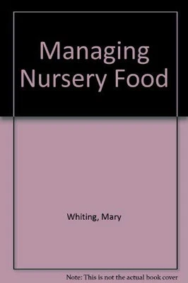Managing Nursery Food by Whiting, Mary Paperback / softback Book The Fast Free - Image 1 of 2