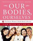 Our Bodies, Ourselves: A New Editio- Paperback, Boston Womens Health, 0743256115