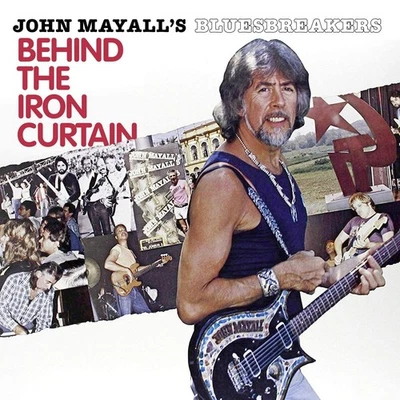 John Mayall Behind The Iron Curtain (Vinyl) (UK IMPORT) - Image 1 of 2