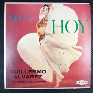 Guillermo Alvarez - Ayer Y Hoy (Peerless LPL-363) - Picture 1 of 4