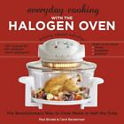Everyday Cooking with the Halogen Oven by Brodel, Paul; Beckerman, Carol