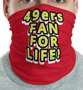 Neck Gaiter: 49ERS Fan For Life! custom Face Mask. Protection w/ style!  - Picture 1 of 3