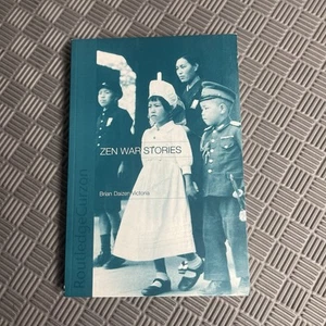 Zen War Stories Routledge Critical Studies In Buddhism Brian Victoria Paperbacks - Foto 1 di 16
