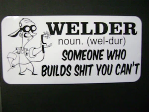 WELDER STICKER FOR THE Hot rods, Gasser, Rat Rods AND WORKING MAN. - Bild 1 von 1