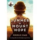 Summer at Mount Hope - Paperback NEW Rosalie Ham(Aut 28-Jul-16