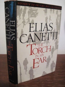 TORCH IN MY EAR Elias Canetti NOBEL PRIZE 1st Edition First Printing MEMOIR 1982 - Picture 1 of 2