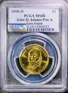 2008-D John Q Adams Presidential Dollar Position A -PCGS MS-68 Satin Finish MAC - Picture 1 of 4