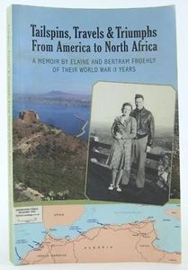Tailspins, Reisen & Triumphe von Amerika nach Nordafrika: Eine Erinnerung aus dem Zweiten Weltkrieg selten - Bild 1 von 12