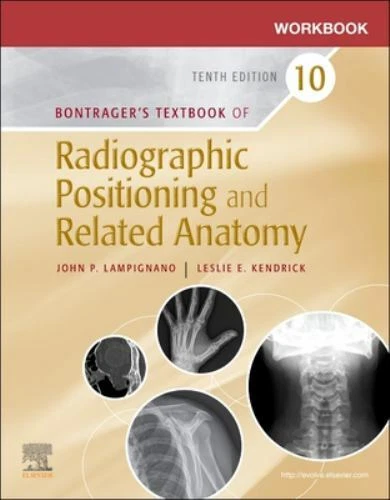 Workbook for Textbook of Radiographic Positioning and Related Anatomy by John Lampignano and Leslie E. Kendrick (2020, Trade Paperback)
