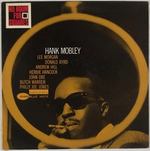 HANK MOBLEY: No Room For Squares US Blue Note 4149 NY USA Jazz Vinyl LP EAR Hear - Imagen 1 de 7