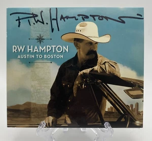 R W HAMPTON - Austin To Boston - SIGNED RARE Country CD - Perfect Condition RW - Picture 1 of 3