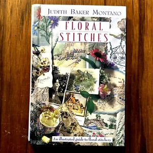 Floral Stitches: An Illustrated Guide - Hardcover - Judith Baker Montano - Picture 1 of 5