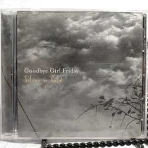Goodbye Girl Friday, Silver or Gold, Excellent, Audio CD - Foto 1 di 3