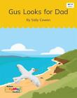 Gus Looks for Dad (Set 11, Book 9) by Sally Cowan Paperback Book