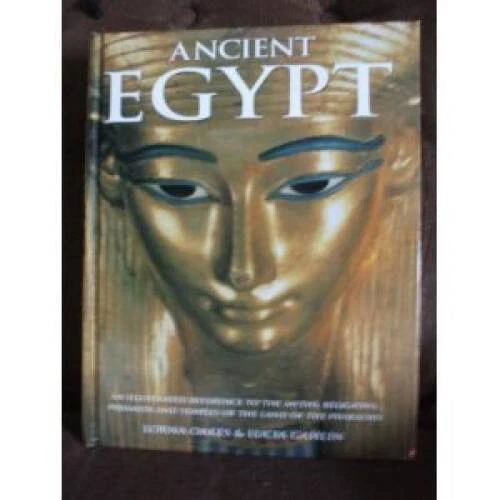Ancient Egypt: An illustrated reference to the myths, religions, pyramids - GOOD - Image 1 of 1