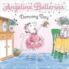Dancing Day (Angelina Ballerina) - Livre de société par Holabird, Katharine - BON
