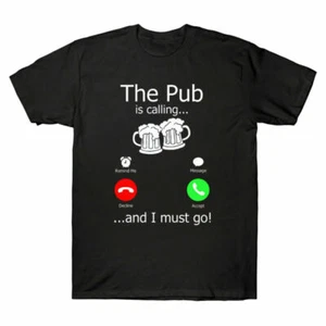 Go Slogan Black Costume T-Shirt Must Men's Calling...and I Funny Navy Pub The Is - Picture 1 of 5