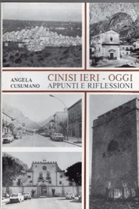 CINISI IERI OGGI APPUNTI E RIFLESSIONI ANGELA CUSUMANO 1984 (JA989) - Picture 1 of 1