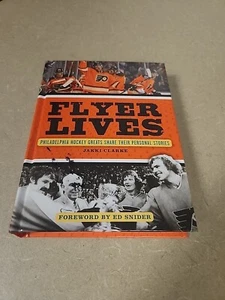 Flyer Lives: Philadelphia Hockey Greats Share Their Personal Stories - New - Picture 1 of 4